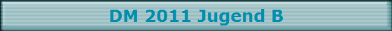 DM 2011 Jugend B